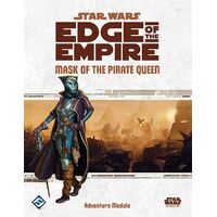 Star Wars RPG Edge of the Empire Mask of the Pirate Queen